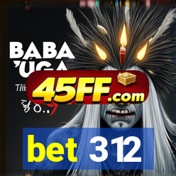 bet 312